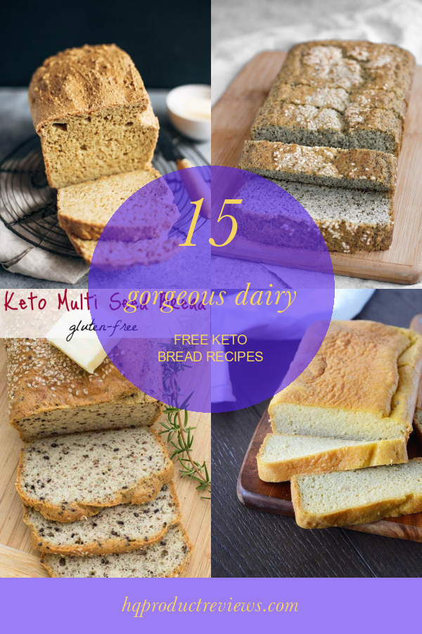 Gorgeous Dairy Free Keto Bread Recipes Best Product Reviews